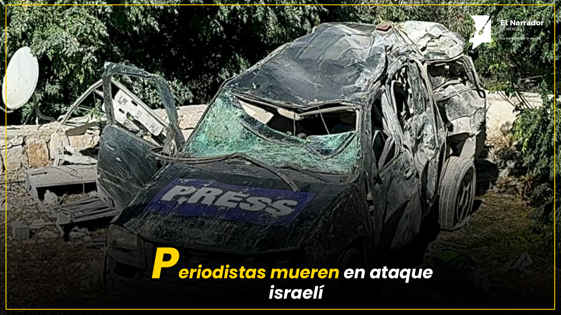 ATAQUE A PRENSA EN LÍBANO DESATA CONDENA INTERNACIONAL