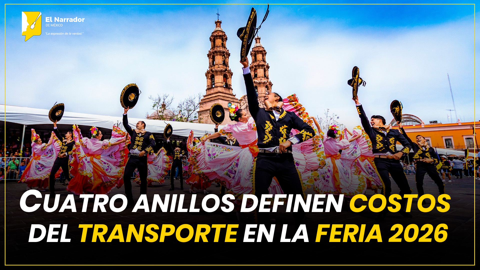 CUATRO ANILLOS DEFINEN COSTOS DEL TRANSPORTE EN LA FERIA 2026