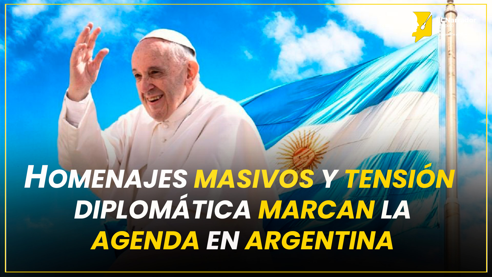 HOMENAJES MASIVOS Y TENSIÓN DIPLOMÁTICA MARCAN LA AGENDA EN ARGENTINA