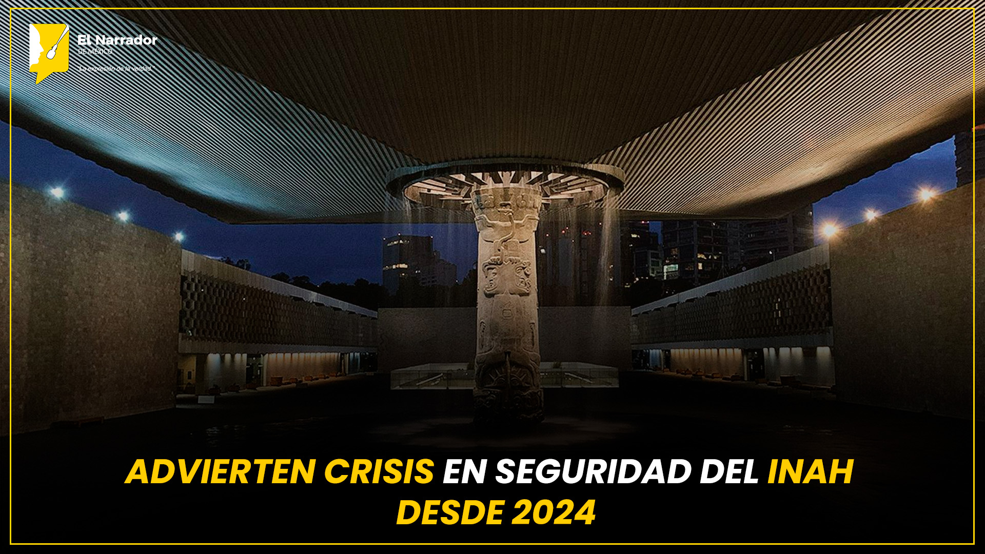 ADVIERTEN CRISIS EN SEGURIDAD DEL INAH DESDE 2024 Y ALERTAS SIGUEN VIGENTES