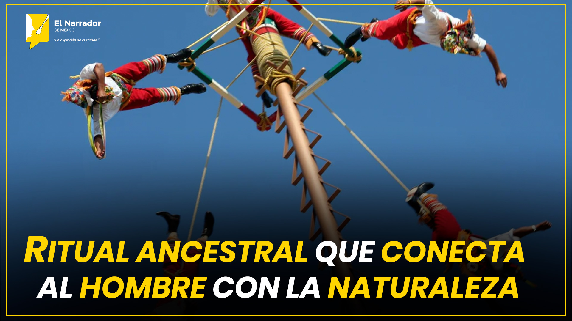 RITUAL ANCESTRAL QUE CONECTA AL HOMBRE CON LA NATURALEZA