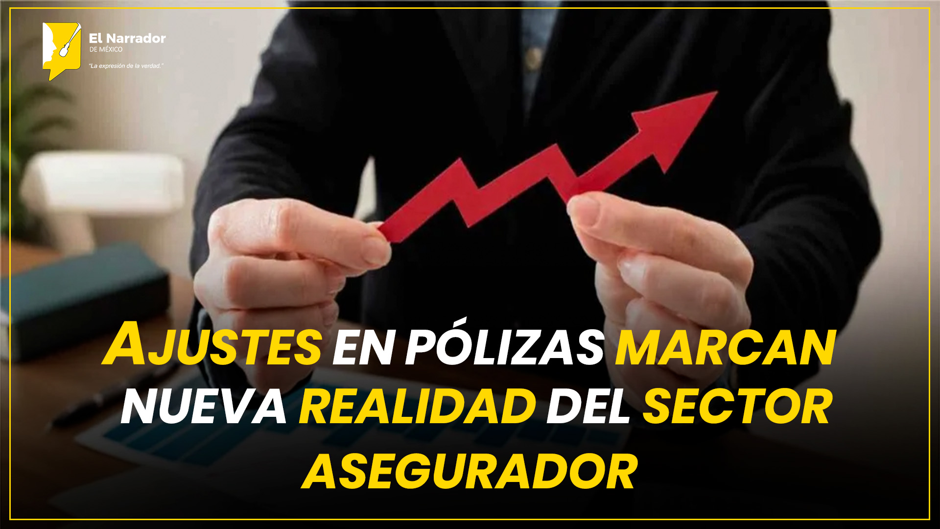 AJUSTES EN PÓLIZAS MARCAN NUEVA REALIDAD DEL SECTOR ASEGURADOR