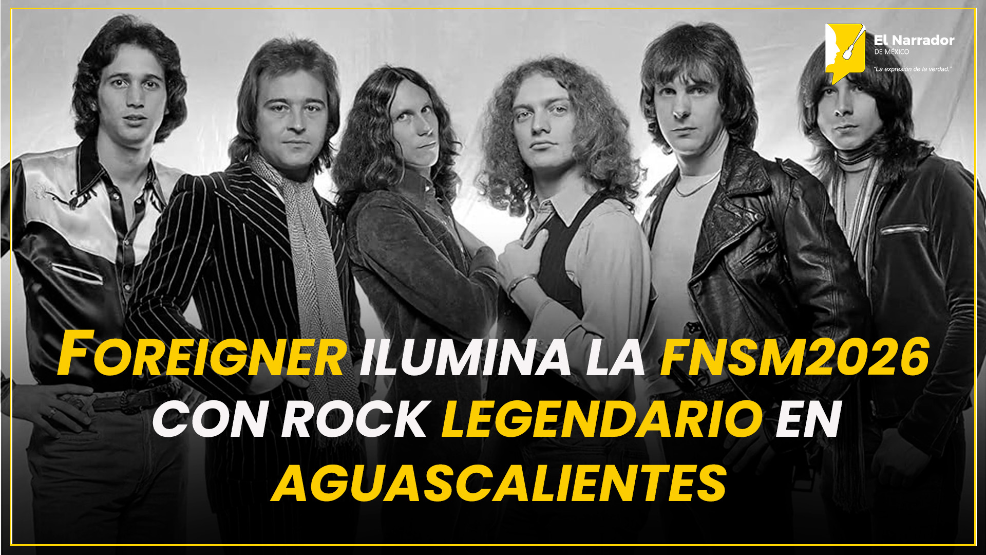 FOREIGNER ILUMINA LA FNSM2026 CON ROCK LEGENDARIO EN AGUASCALIENTES