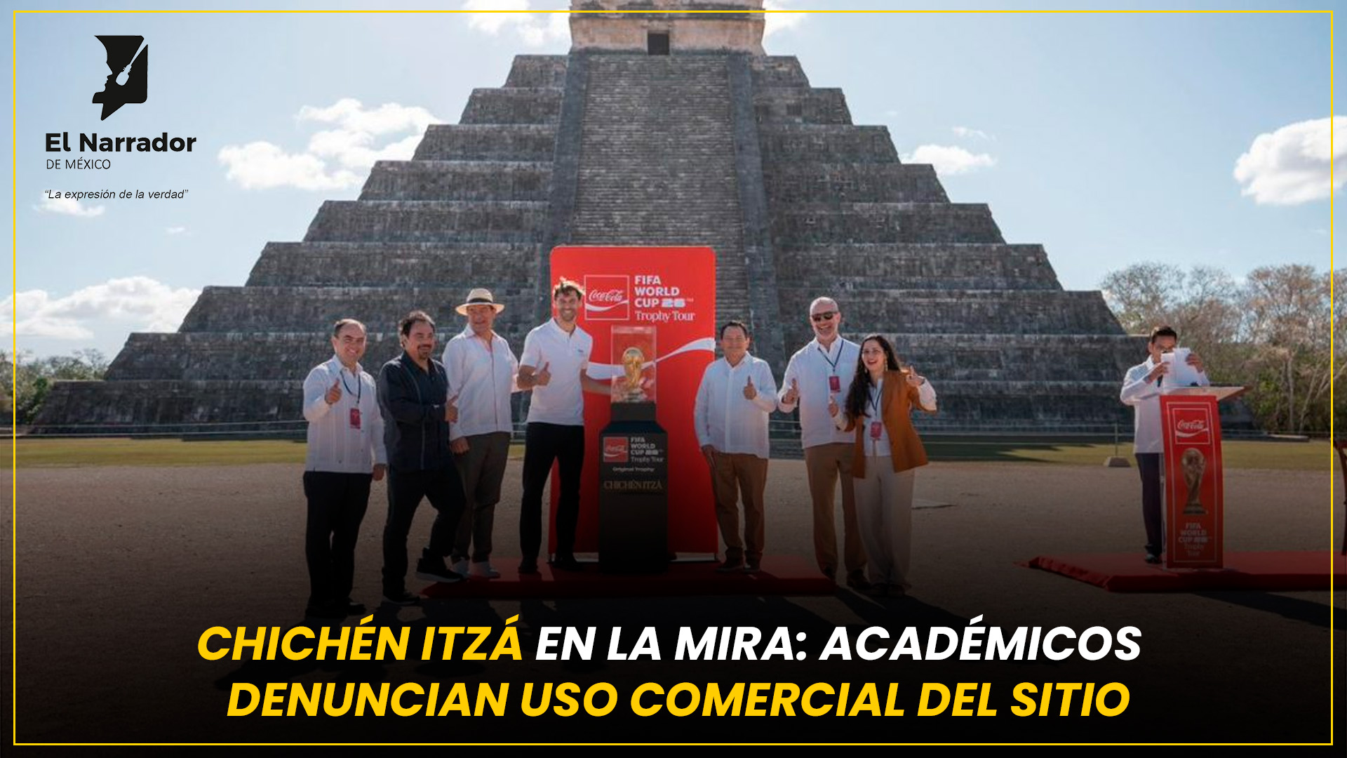 CHICHÉN ITZÁ EN LA MIRA: ACADÉMICOS DENUNCIAN USO COMERCIAL 