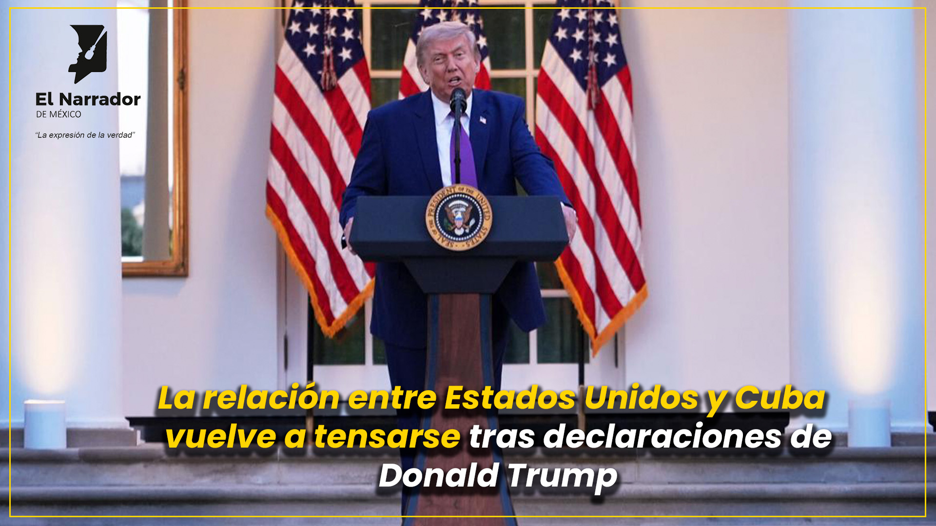 TRUMP REAVIVA LA TENSIÓN CON CUBA Y ANUNCIA POSIBLES CONVERSACIONES