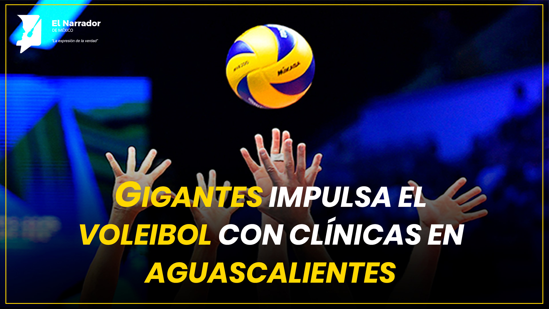 GIGANTES IMPULSA EL VOLEIBOL CON CLÍNICAS EN AGUASCALIENTES