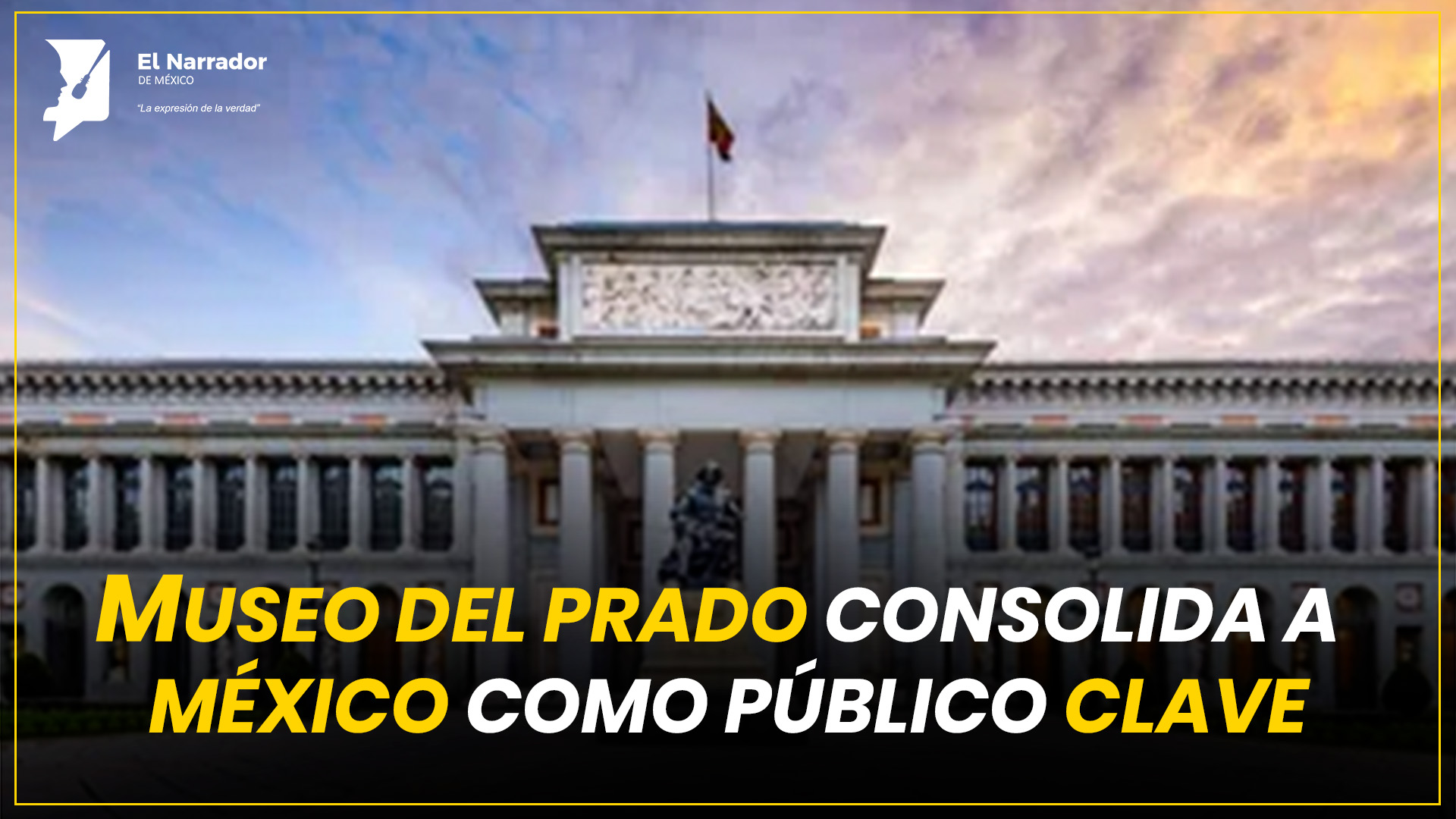 MUSEO DEL PRADO CONSOLIDA A MÉXICO COMO PÚBLICO CLAVE