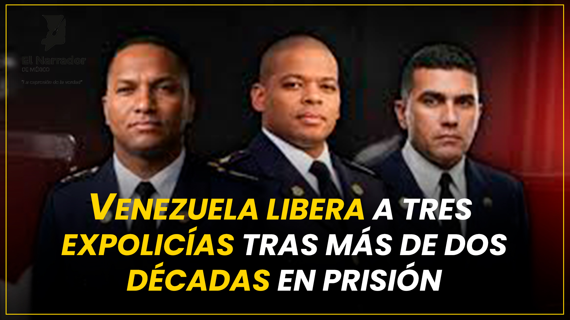 VENEZUELA LIBERA A TRES EXPOLICÍAS TRAS MÁS DE DOS DÉCADAS EN PRISIÓN