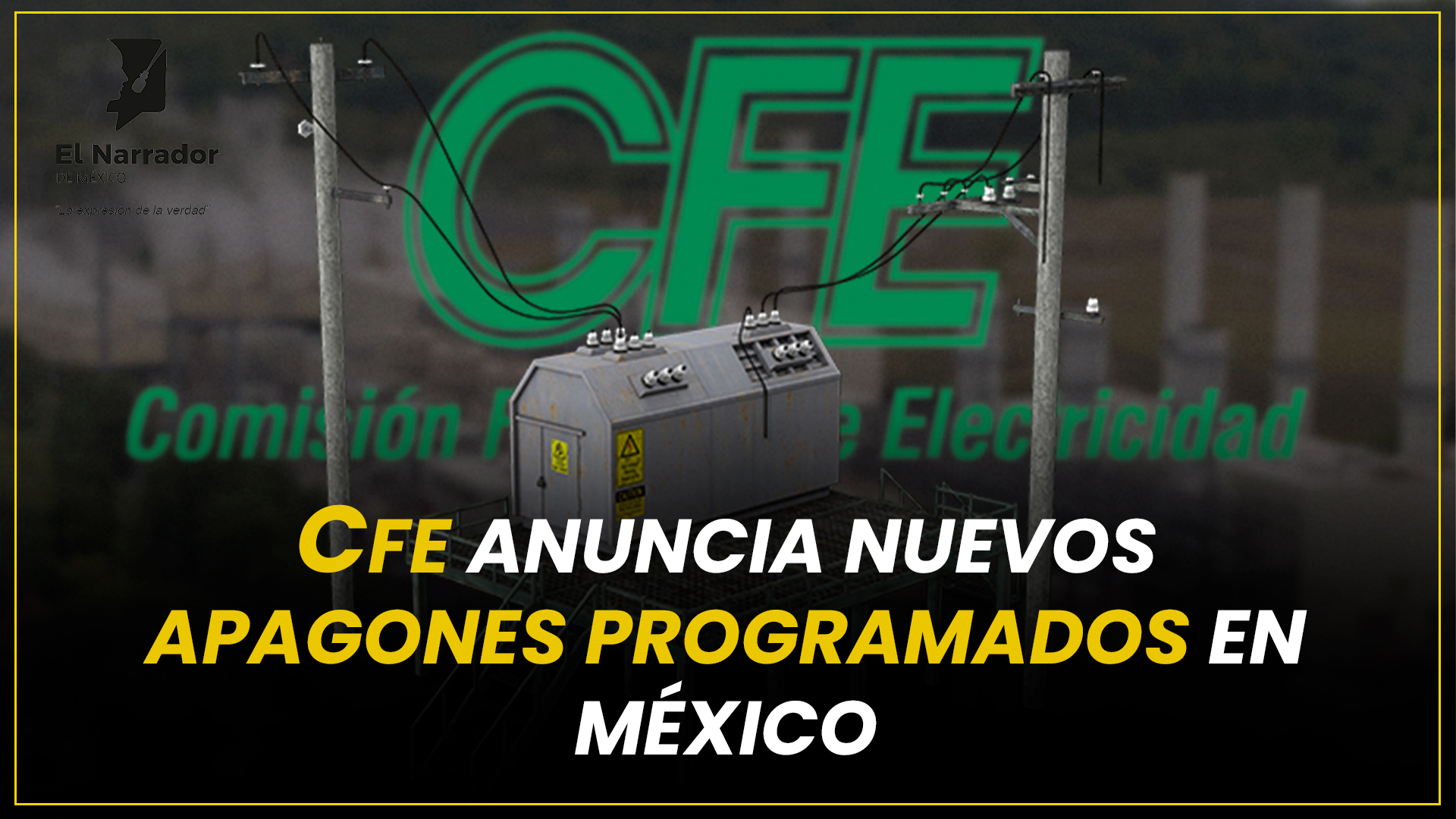 CFE ANUNCIA NUEVOS APAGONES PROGRAMADOS EN MÉXICO