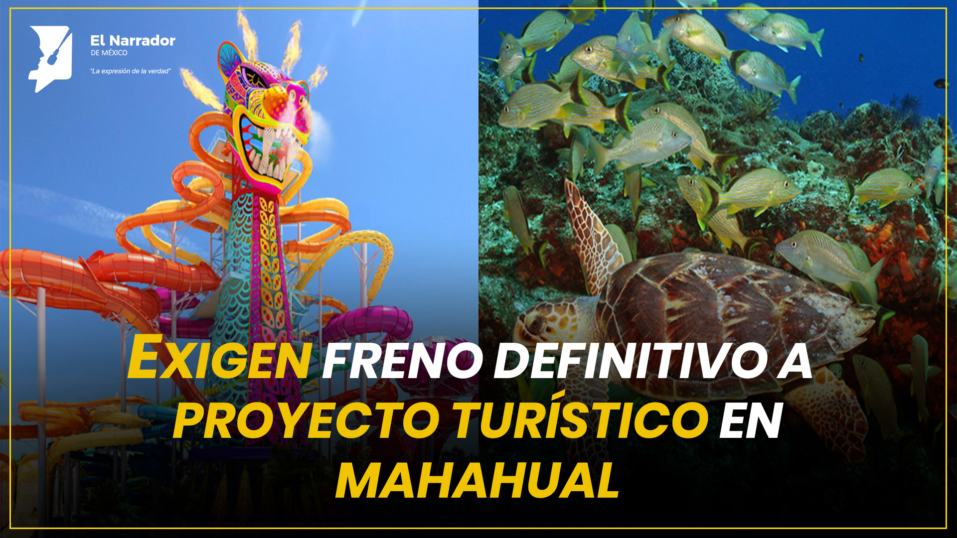 EXIGEN FRENO DEFINITIVO A PROYECTO TURÍSTICO EN MAHAHUAL