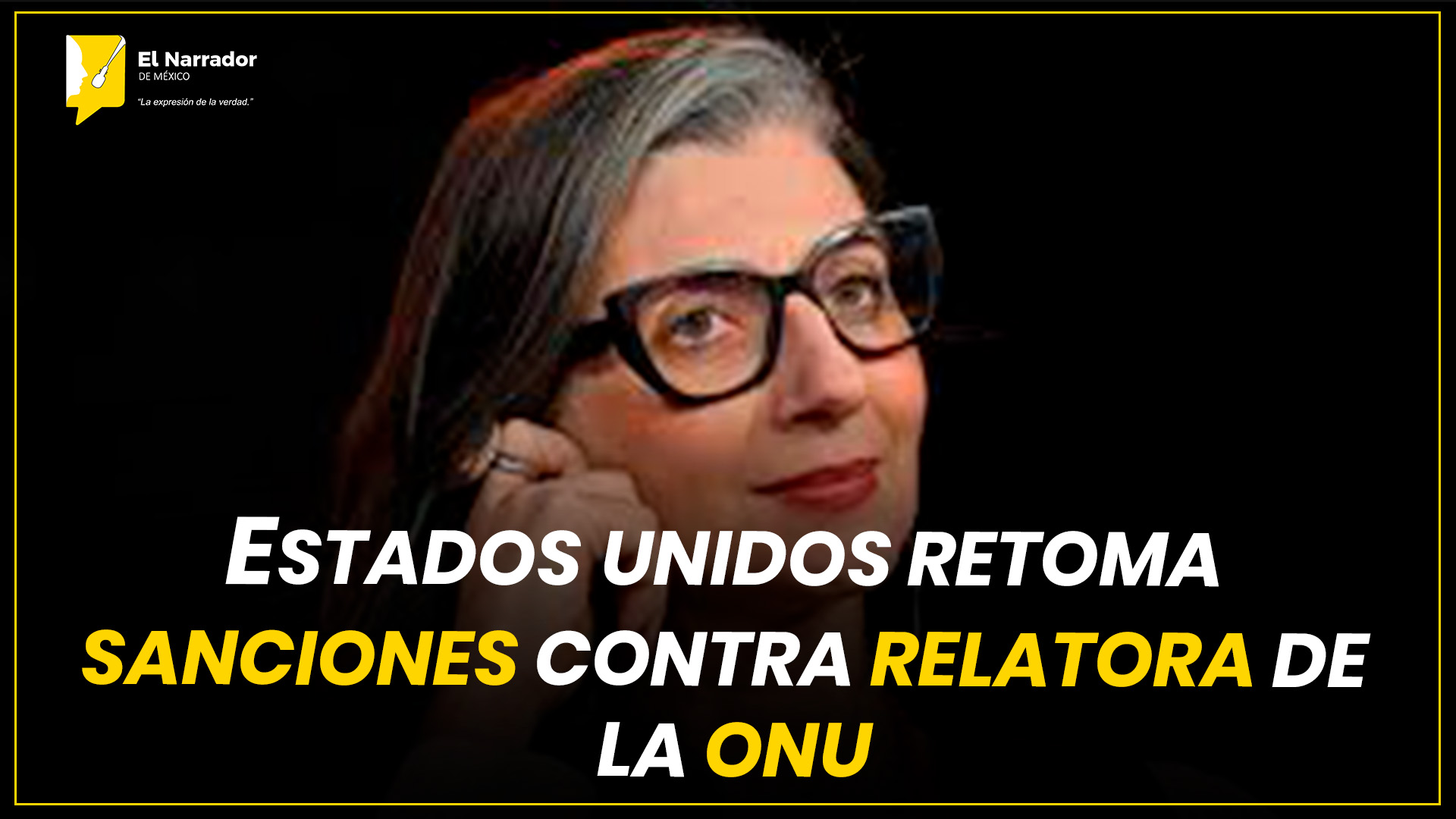 ESTADOS UNIDOS RETOMA SANCIONES CONTRA RELATORA DE LA ONU