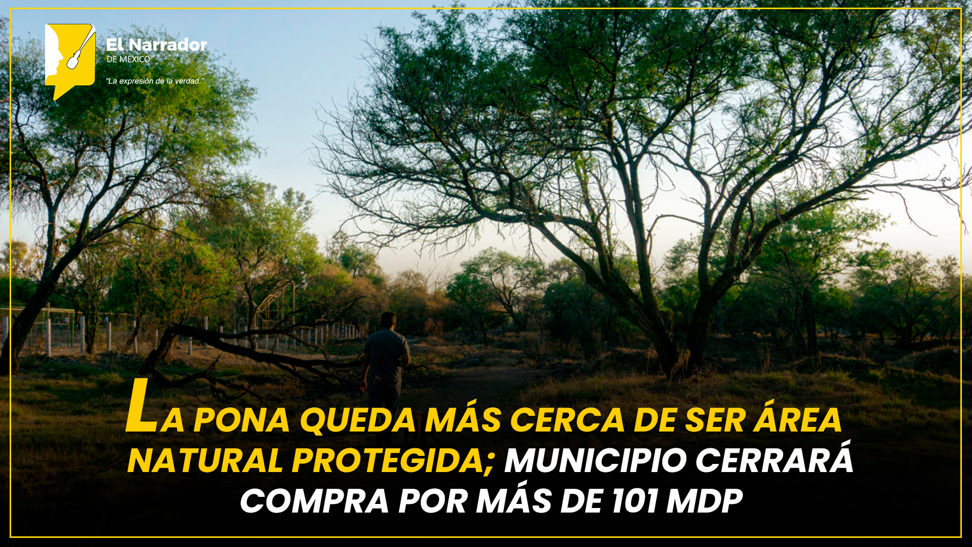 LA PONA QUEDA MÁS CERCA DE SER ÁREA NATURAL PROTEGIDA