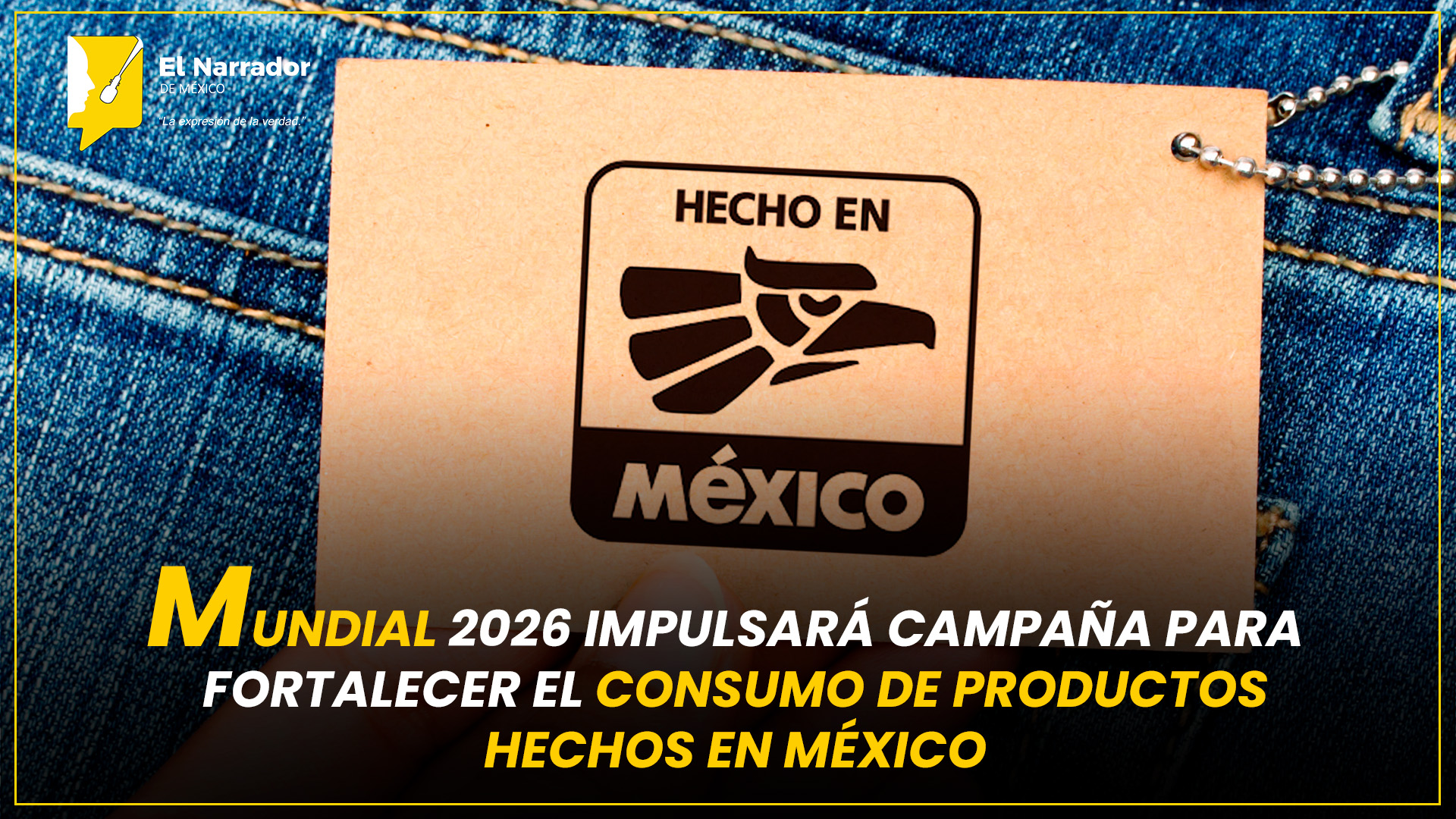 EL MUNDUAL BUSCARÁ FORTALECER EL CONSUMO DE PRODUCTOS HECHOS EN MÉXICO