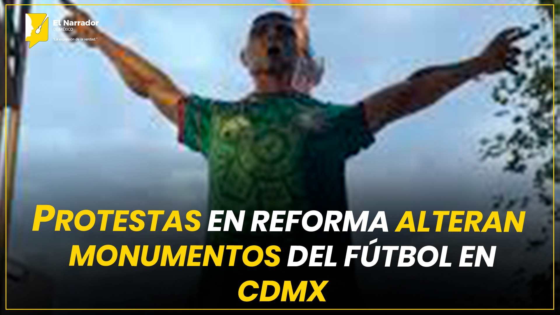 PROTESTAS EN REFORMA ALTERAN MONUMENTOS DEL FÚTBOL EN CDMX