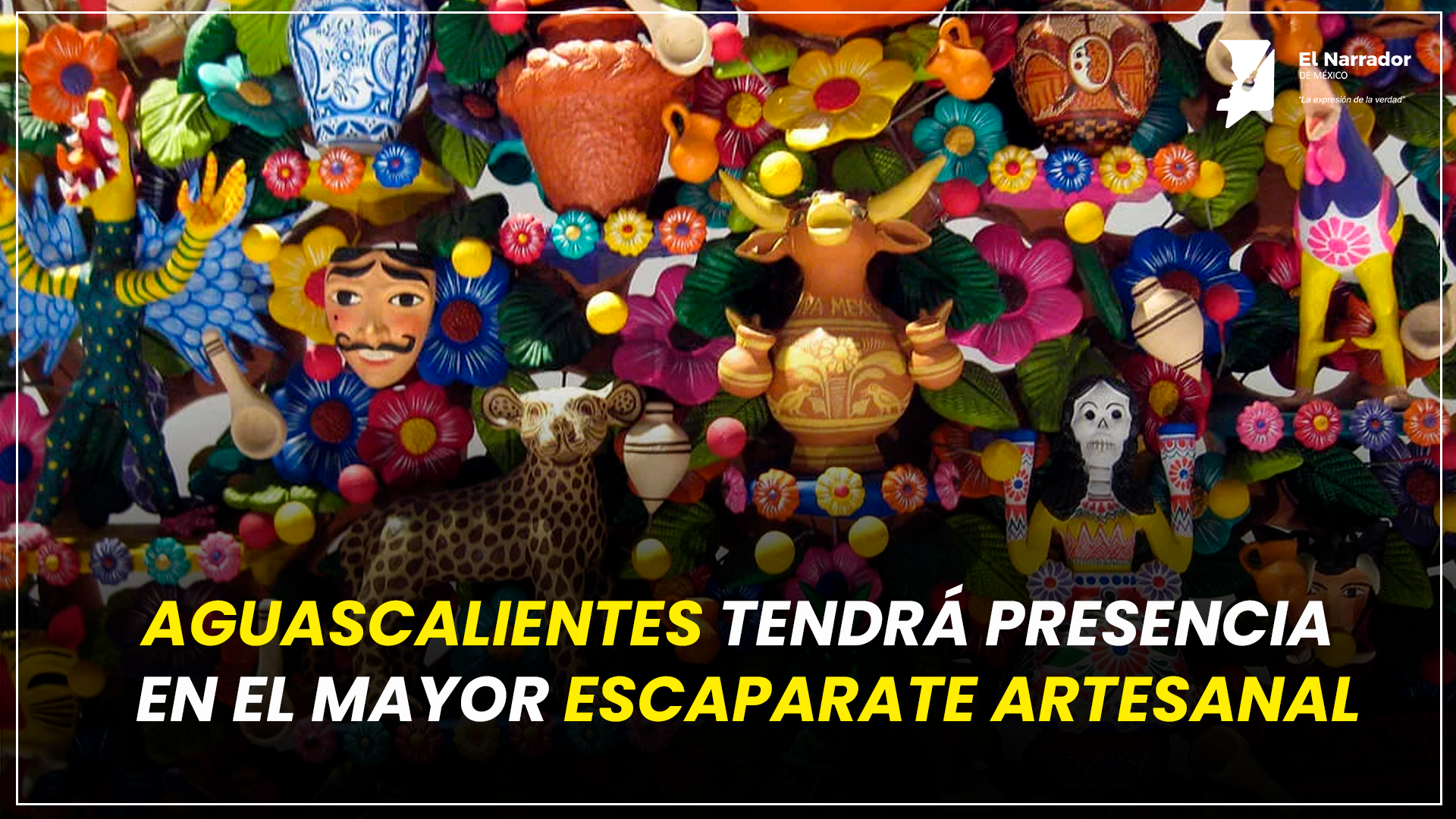 AGUASCALIENTES LLEVARÁ SU TALENTO ARTESANAL AL ESCENARIO NACIONAL MÁS IMPORTANTE DEL PAÍS