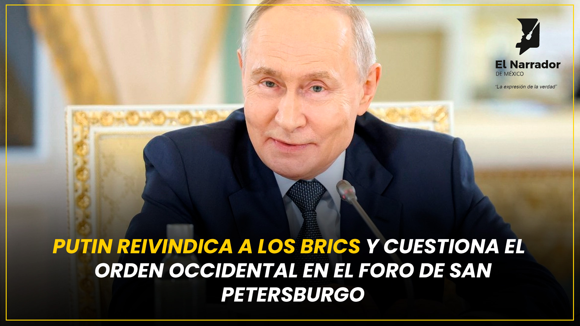 PUTIN REIVINDICA A LOS BRICS Y CUESTIONA EL ORDEN OCCIDENTAL