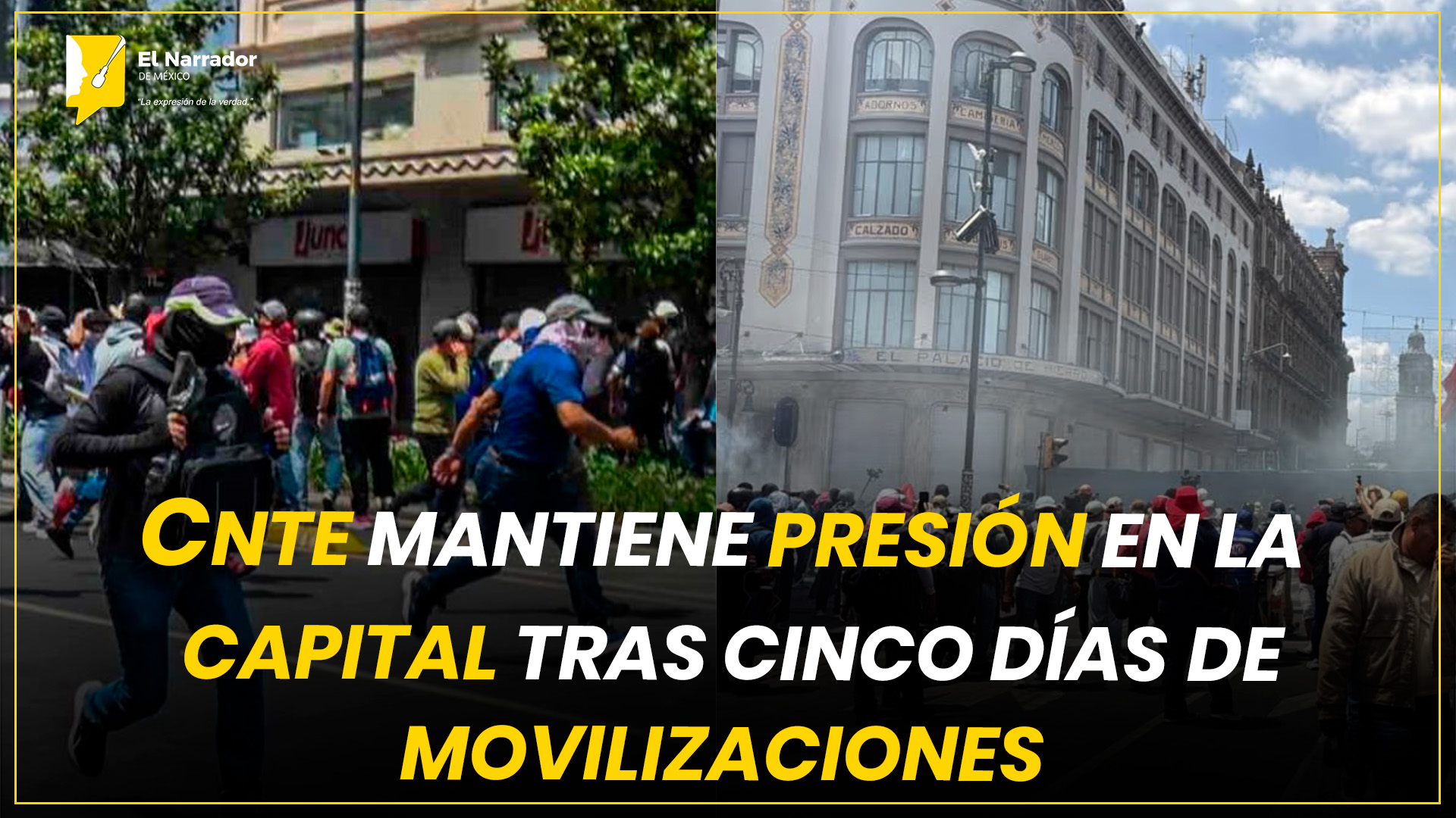 CNTE MANTIENE PRESIÓN EN LA CAPITAL TRAS CINCO DÍAS DE MOVILIZACIONES
