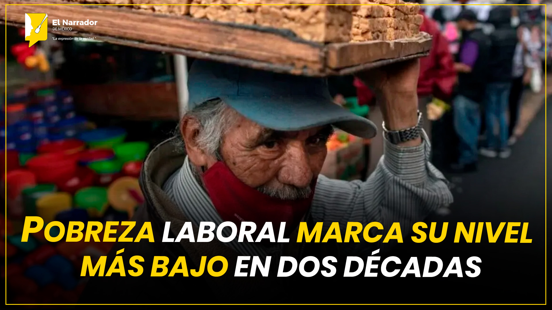 POBREZA LABORAL MARCA SU NIVEL MÁS BAJO EN DOS DÉCADAS