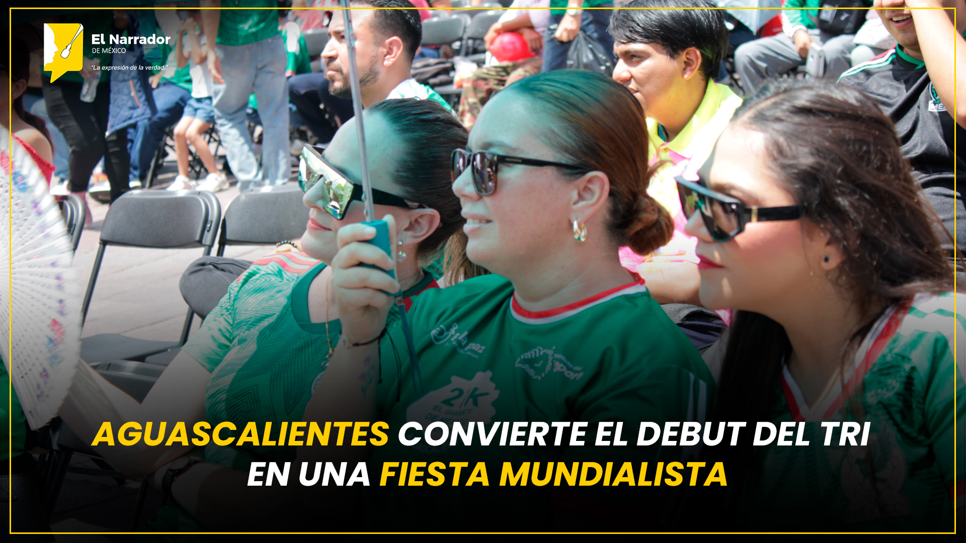 AGUASCALIENTES CONVIERTE EL DEBUT DEL TRI EN UNA FIESTA MUNDIALISTA