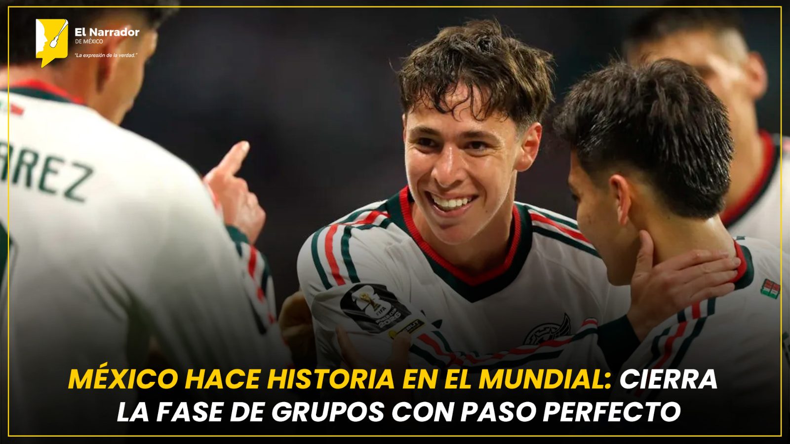 MÉXICO HACE HISTORIA EN EL MUNDIAL: CIERRA LA FASE DE GRUPOS