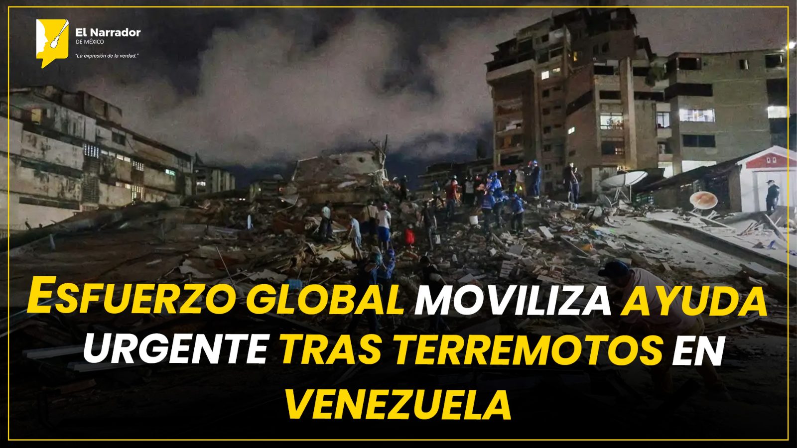 ESFUERZO GLOBAL MOVILIZA AYUDA URGENTE TRAS TERREMOTOS EN VENEZUELA