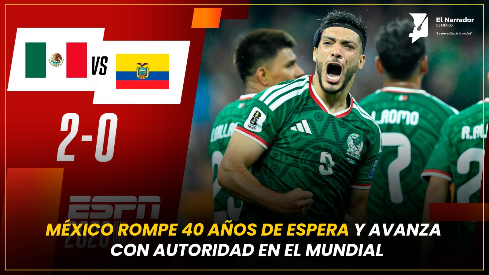 MÉXICO ROMPE 40 AÑOS DE ESPERA Y AVANZA CON AUTORIDAD EN EL MUNDIAL