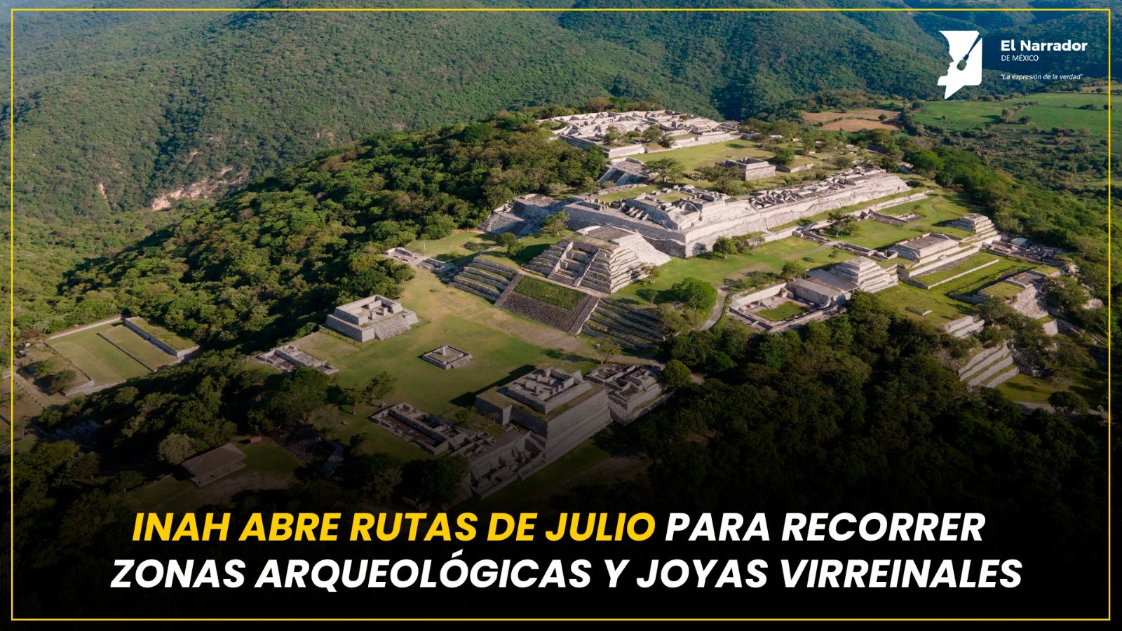 INAH ABRE RUTAS DE JULIO PARA RECORRER ZONAS ARQUEOLÓGICAS