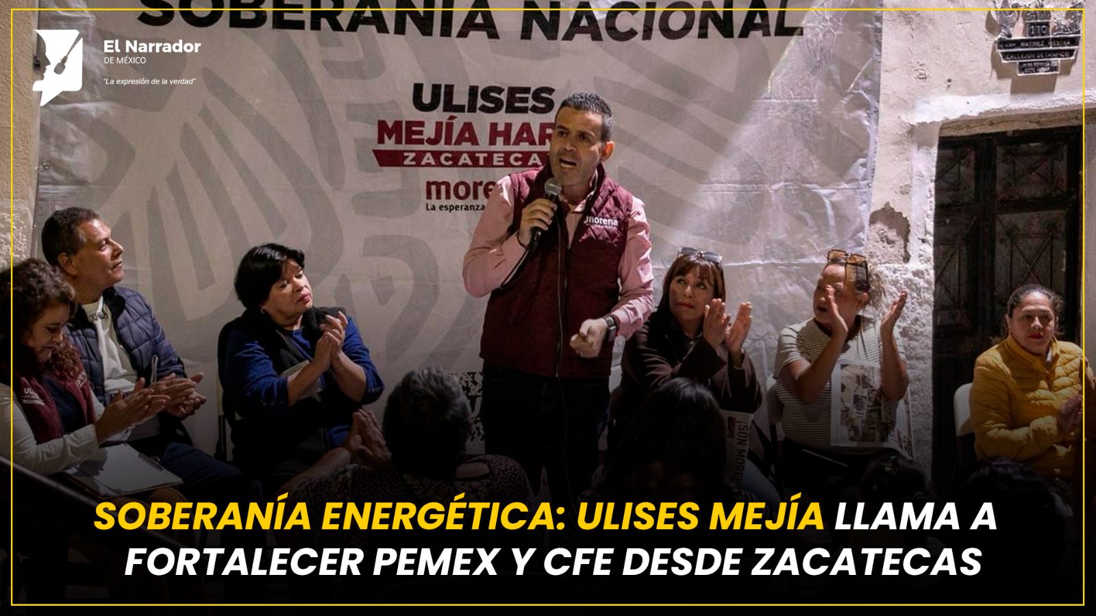 ULISES MEJÍA LLAMA A FORTALECER PEMEX Y CFE DESDE ZACATECAS