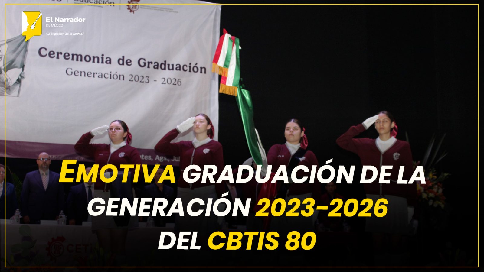 EMOTIVA GRADUACIÓN DE LA GENERACIÓN 2023-2026 DEL CBTIS 80