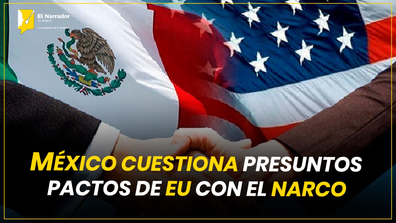 MÉXICO CUESTIONA PRESUNTOS PACTOS DE EU CON EL NARCO (53)