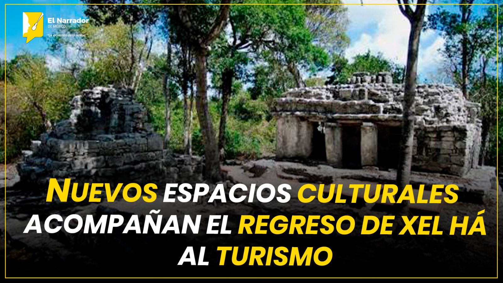 NUEVOS ESPACIOS CULTURALES ACOMPAÑAN EL REGRESO DE XEL HÁ AL TURISMO