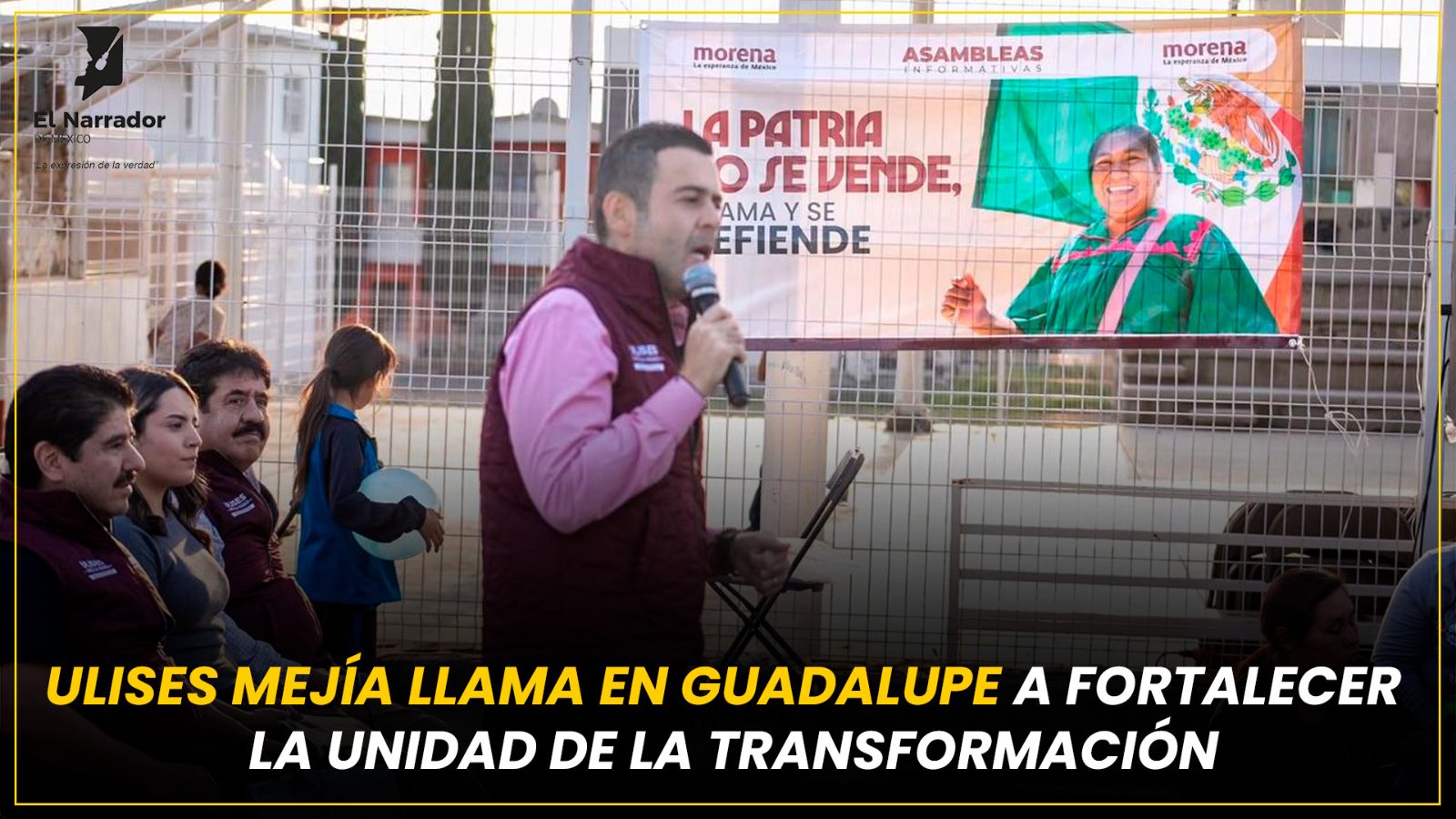 ULISES MEJÍA LLAMA EN GUADALUPE A FORTALECER LA UNIDAD DE LA TRANSFORMACIÓN