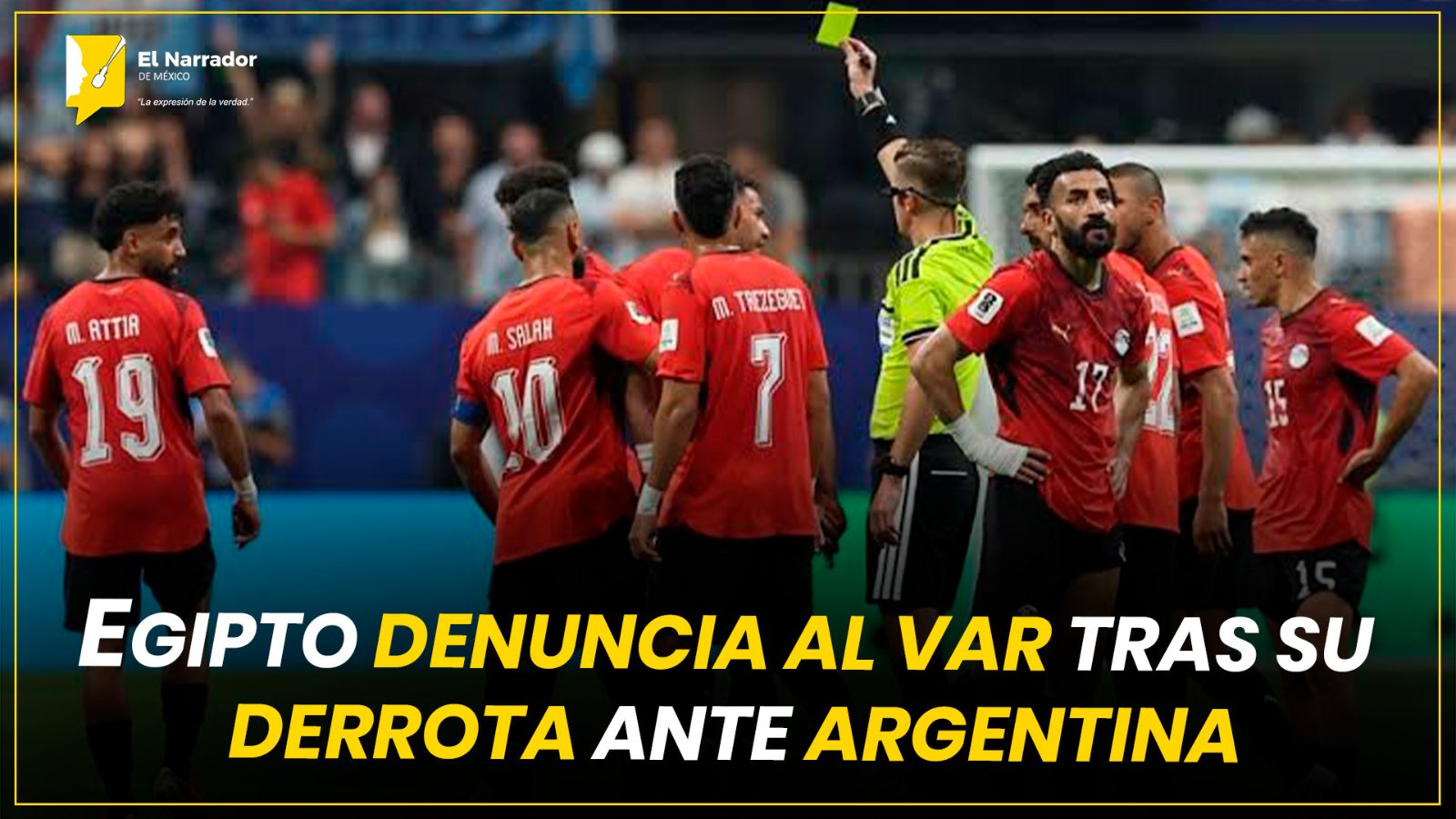 EGIPTO DENUNCIA AL VAR TRAS SU DERROTA ANTE ARGENTINA