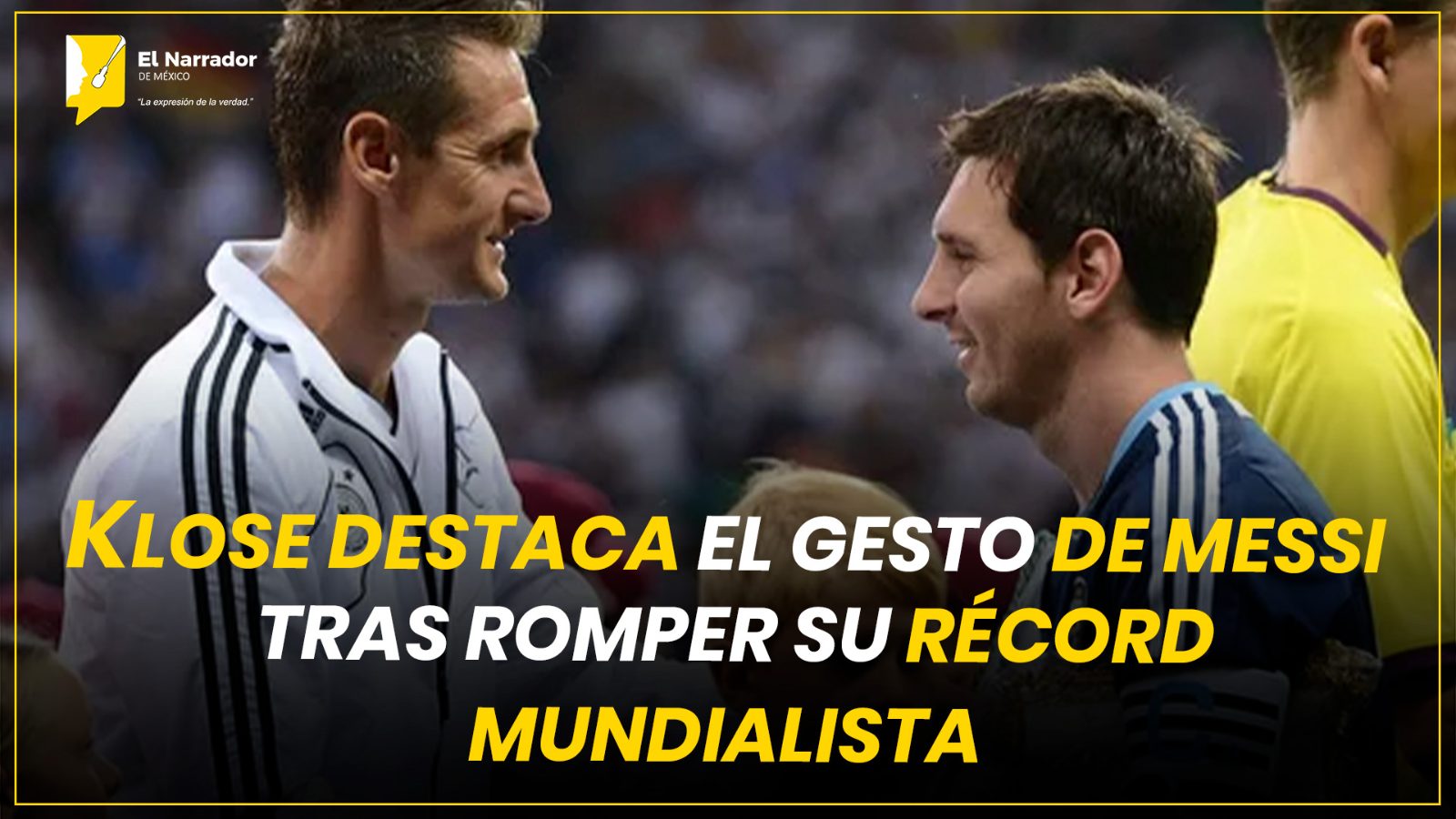 KLOSE DESTACA EL GESTO DE MESSI TRAS ROMPER SU RÉCORD MUNDIALISTA