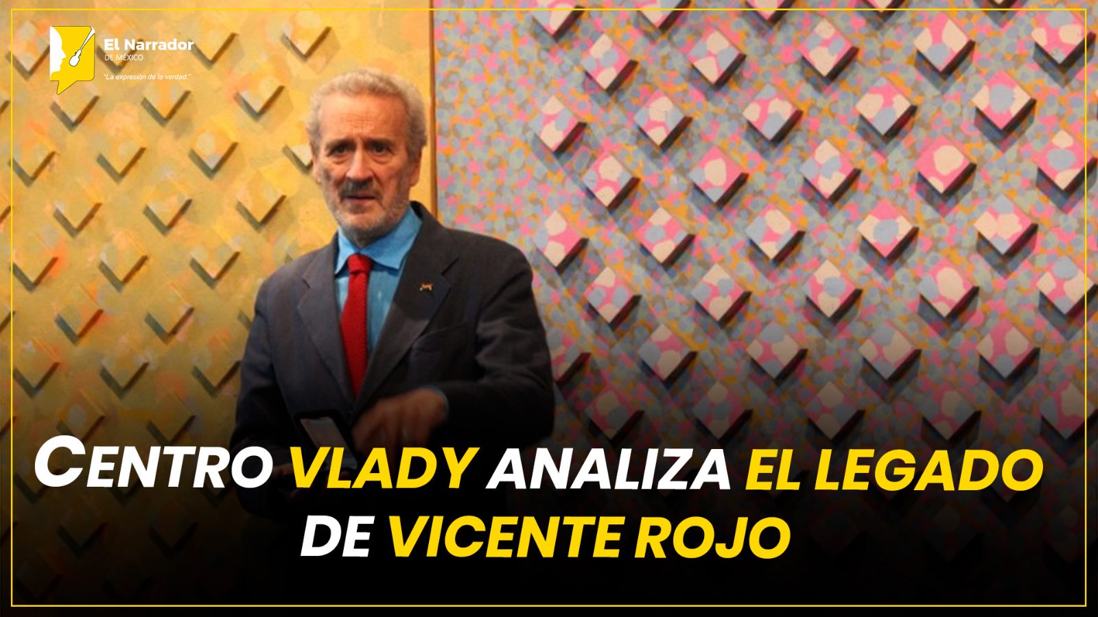 CENTRO VLADY ANALIZA EL LEGADO DE VICENTE ROJO