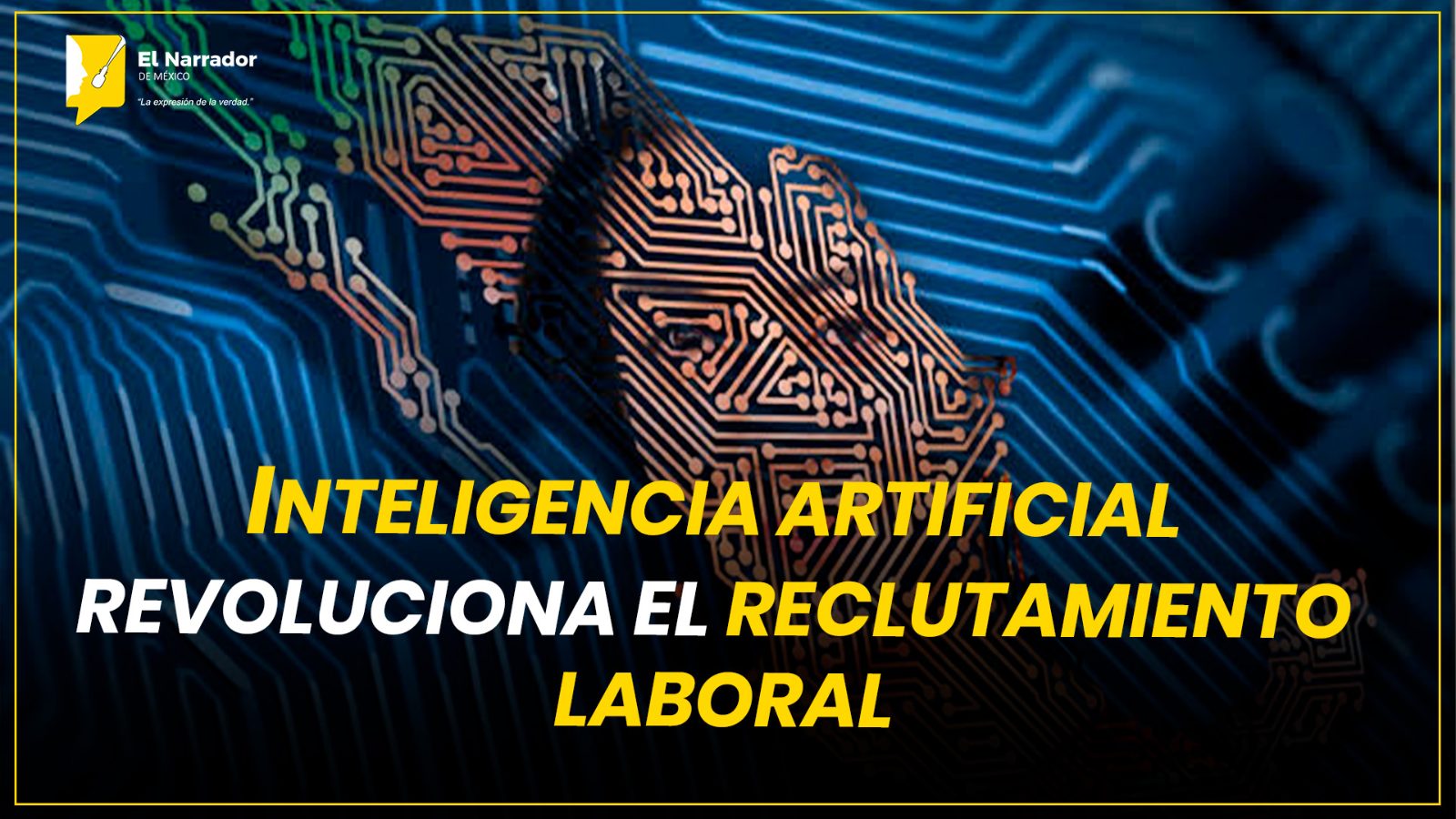 INTELIGENCIA ARTIFICIAL REVOLUCIONA EL RECLUTAMIENTO LABORAL