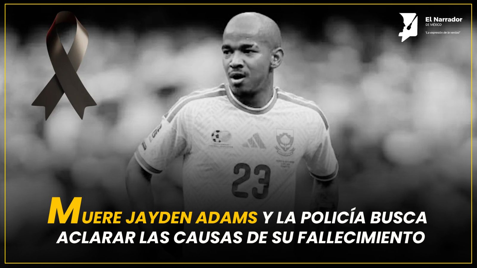 MUERE JAYDEN ADAMS Y  BUSCA ACLARAR LAS CAUSAS DE SU FALLECIMIENTO