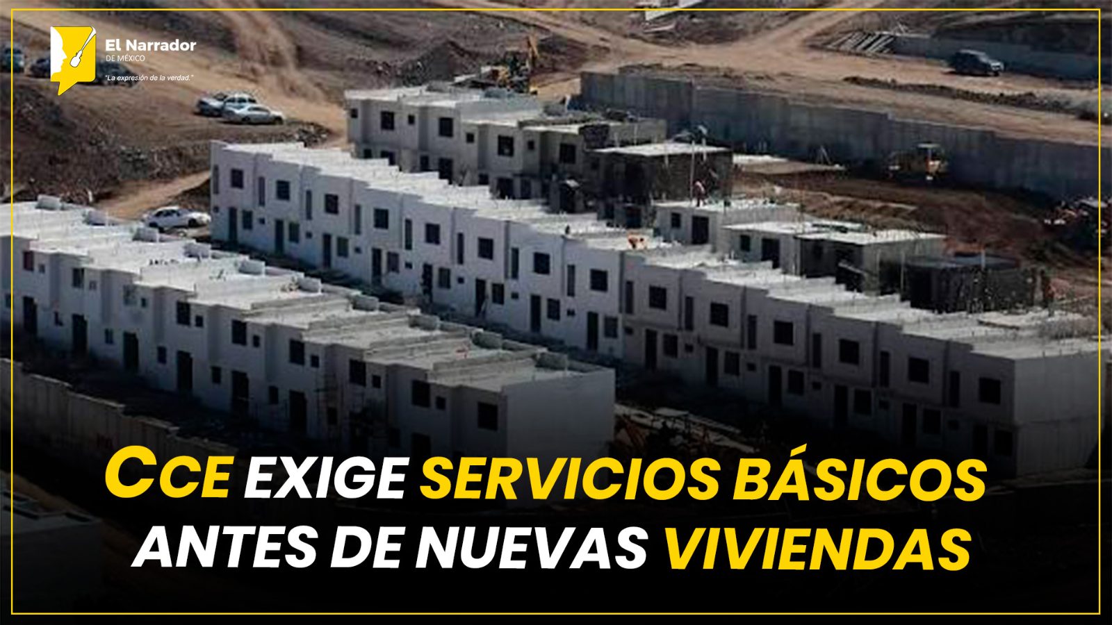 CCE EXIGE SERVICIOS BÁSICOS ANTES DE NUEVAS VIVIENDAS