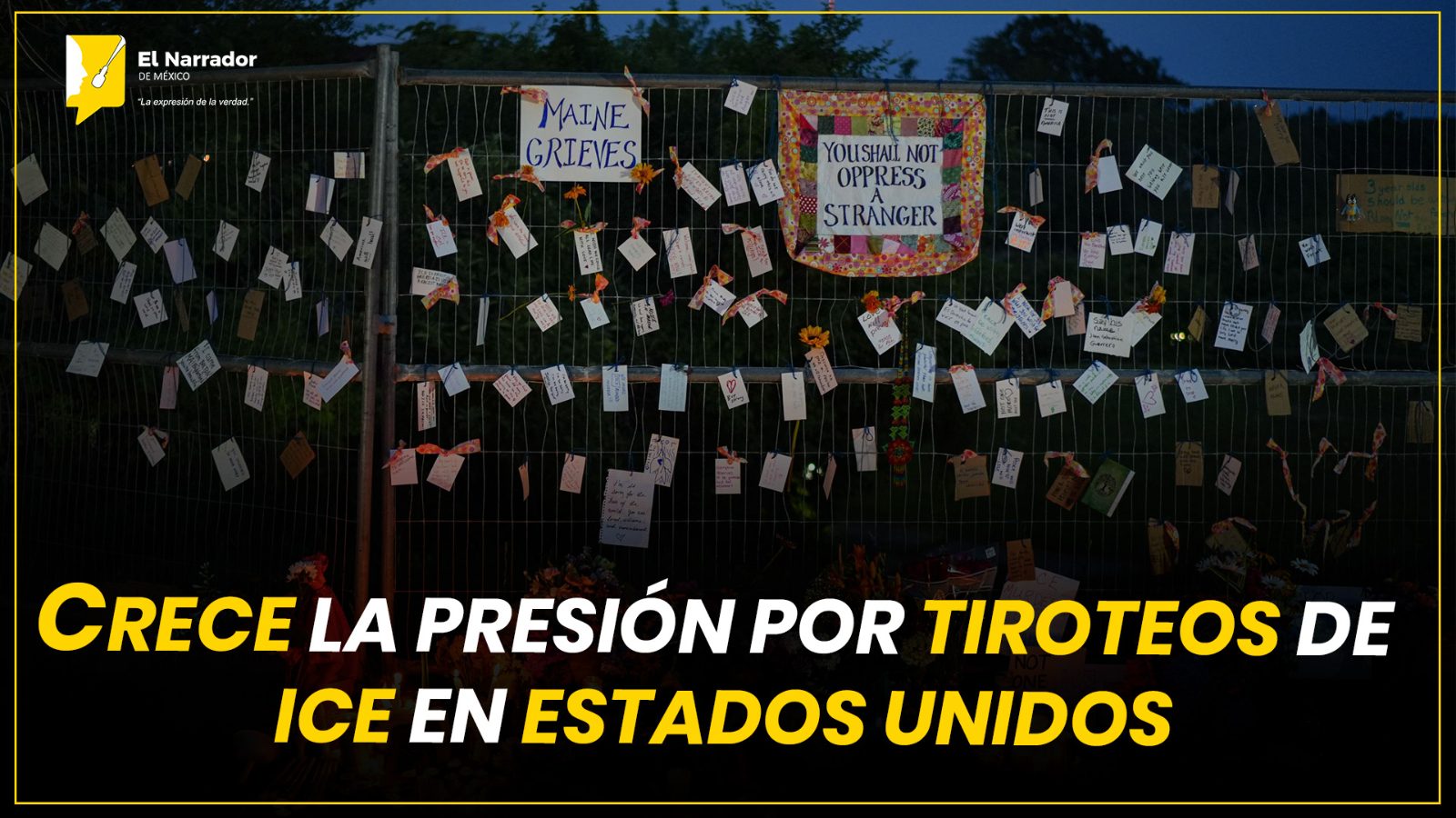CRECE LA PRESIÓN POR TIROTEOS DE ICE EN ESTADOS UNIDOS