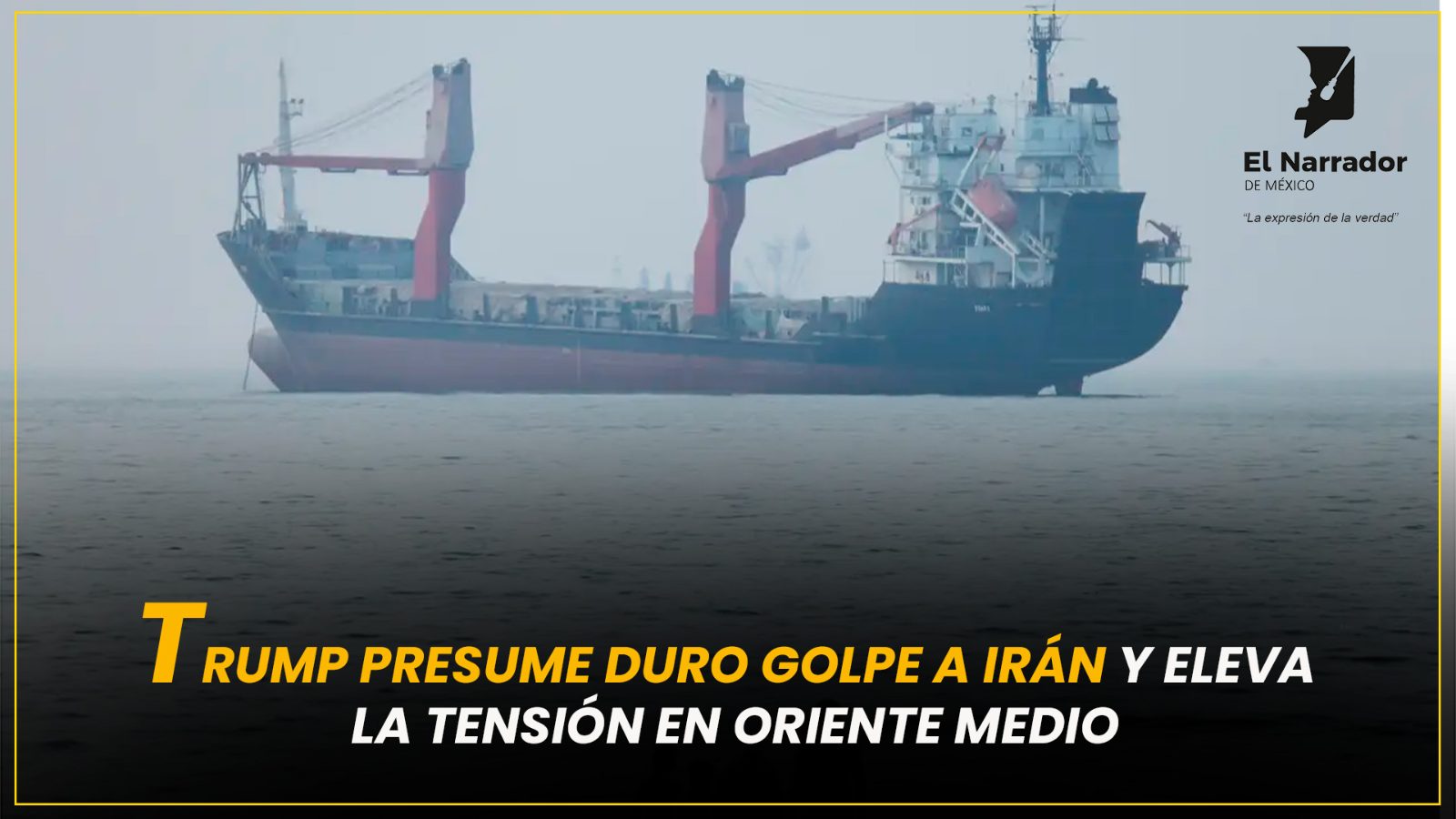 TRUMP PRESUME DURO GOLPE A IRÁN Y ELEVA LA TENSIÓN EN ORIENTE MEDIO