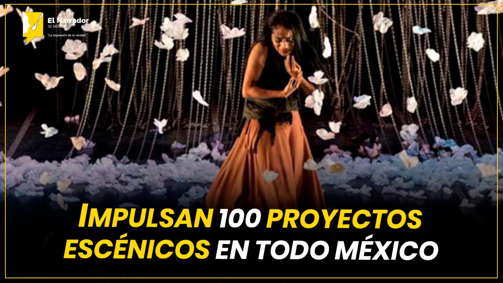 IMPULSAN 100 PROYECTOS ESCÉNICOS EN TODO MÉXICO