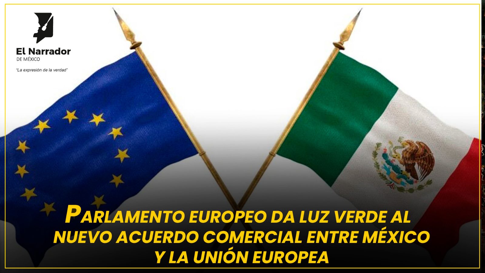 LUZ VERDE AL NUEVO ACUERDO COMERCIAL ENTRE MÉXICO Y LA UNIÓN EUROPEA