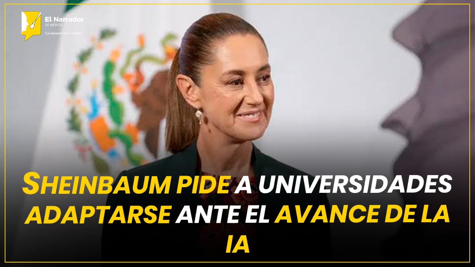 SHEINBAUM PIDE A UNIVERSIDADES ADAPTARSE ANTE EL AVANCE DE LA IA