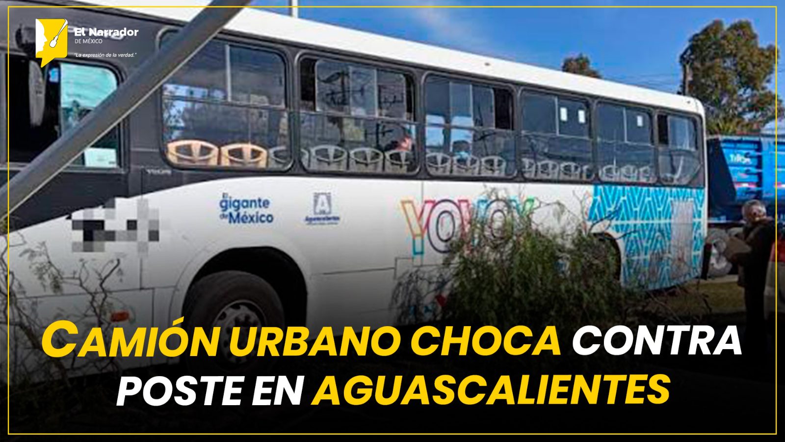 CAMIÓN URBANO CHOCA CONTRA POSTE EN AGUASCALIENTES