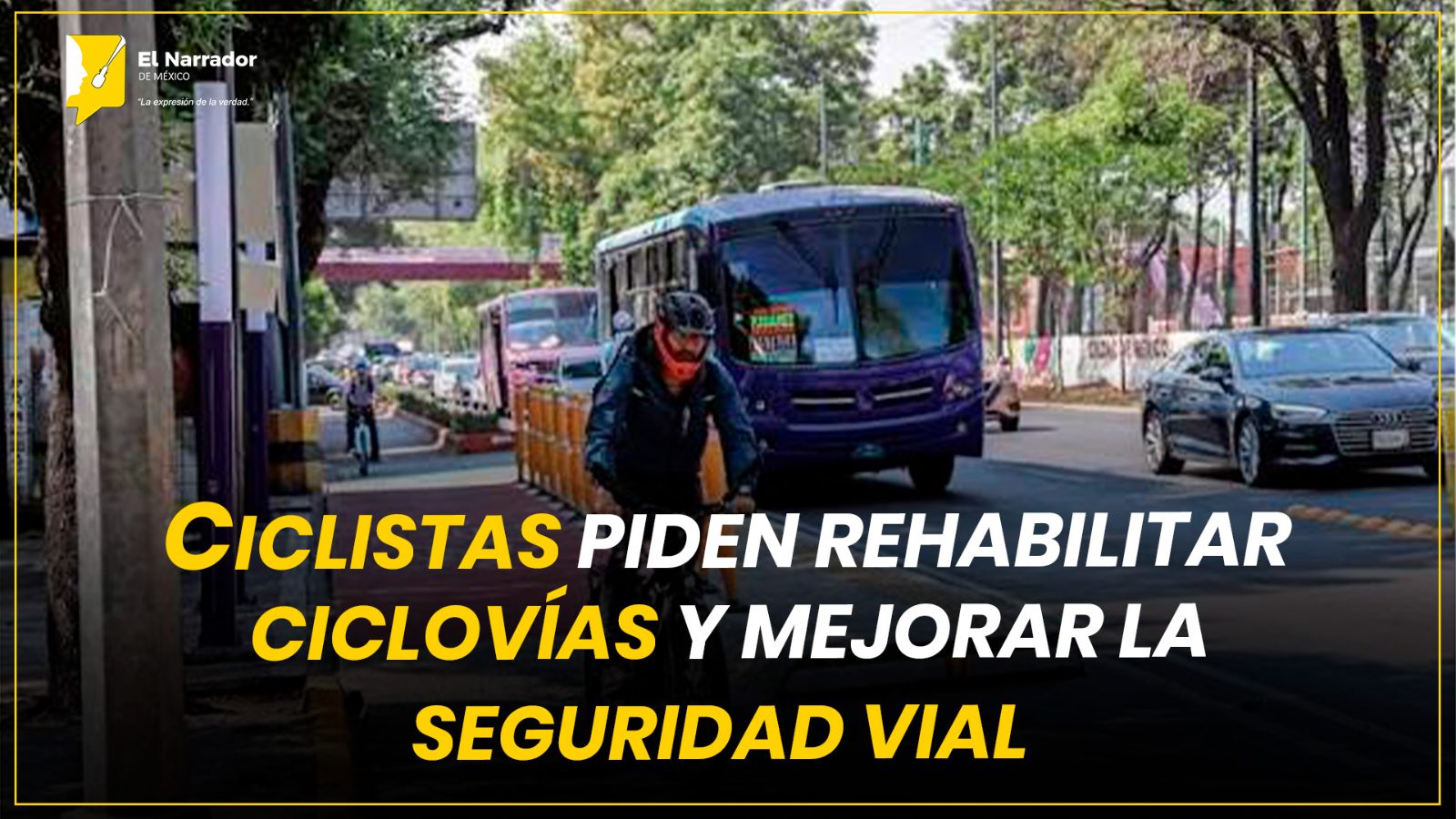 CICLISTAS PIDEN REHABILITAR CICLOVÍAS Y MEJORAR LA SEGURIDAD VIAL