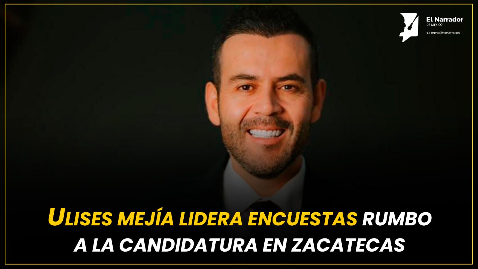 ULISES MEJÍA LIDERA ENCUESTAS RUMBO A LA CANDIDATURA EN ZACATECAS