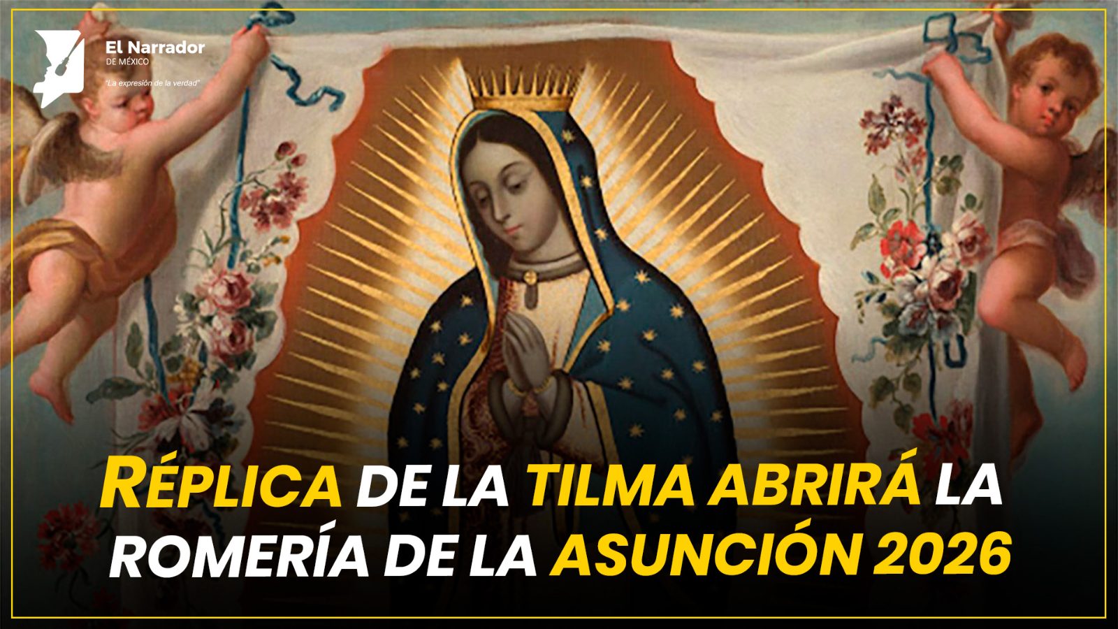 RÉPLICA DE LA TILMA ABRIRÁ LA ROMERÍA DE LA ASUNCIÓN 2026