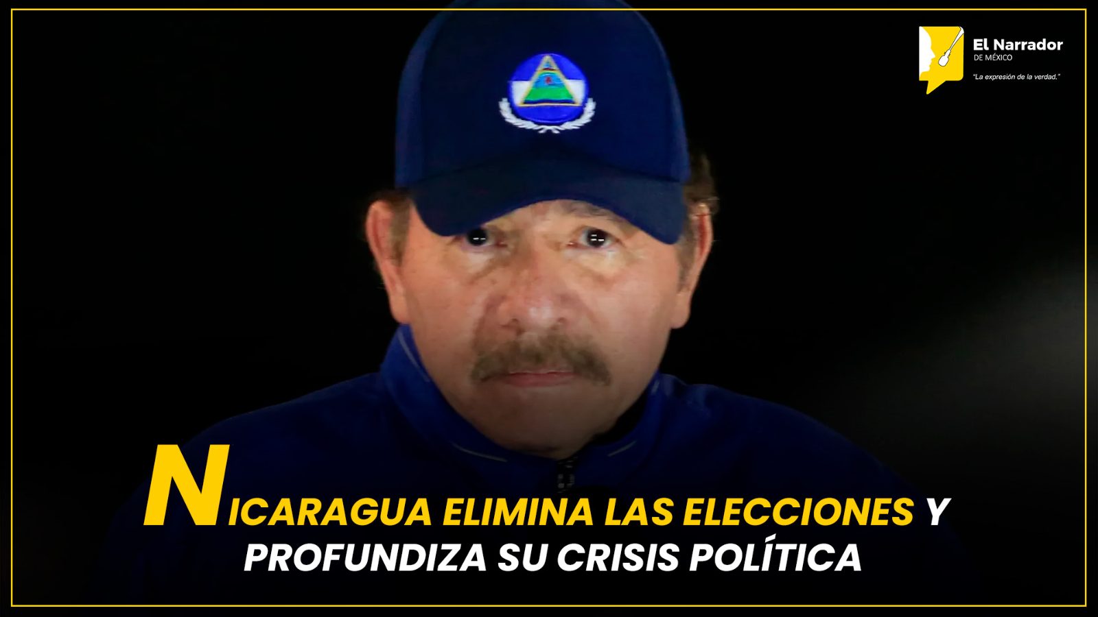 NICARAGUA ELIMINA LAS ELECCIONES Y PROFUNDIZA SU CRISIS POLÍTICA