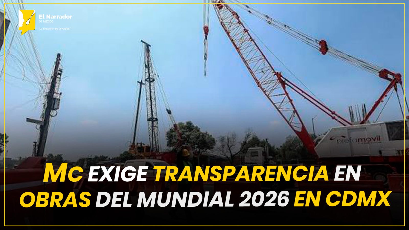 MC EXIGE TRANSPARENCIA EN OBRAS DEL MUNDIAL 2026 EN CDMX
