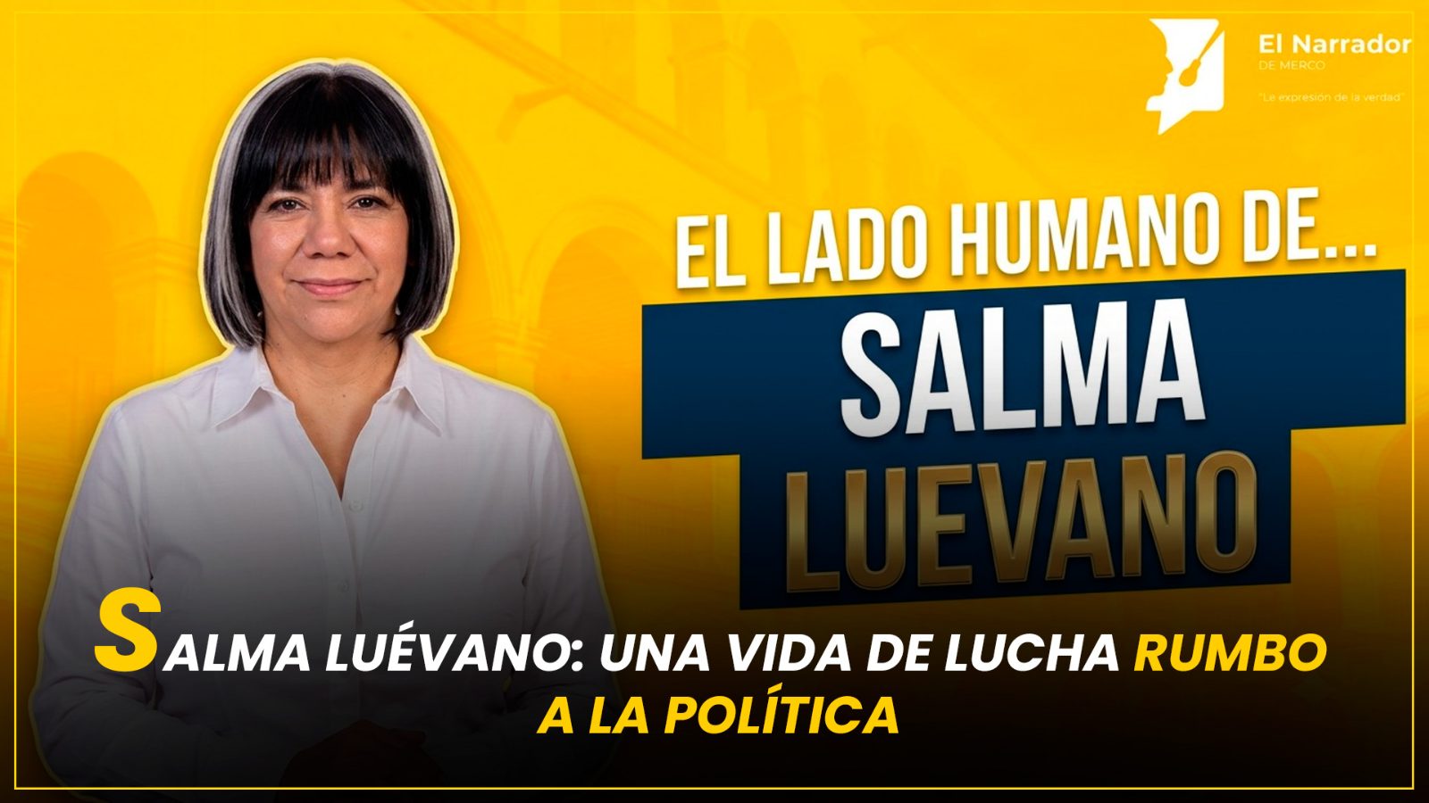 SALMA LUÉVANO: UNA VIDA DE LUCHA RUMBO A LA POLÍTICA